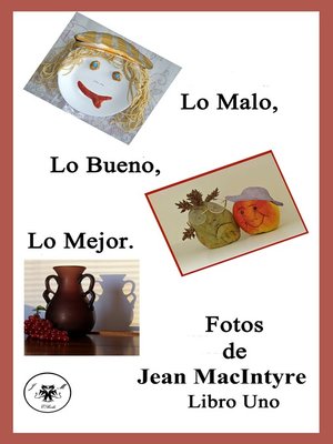 cover image of Lo Malo, Lo Bueno, Lo Mejor